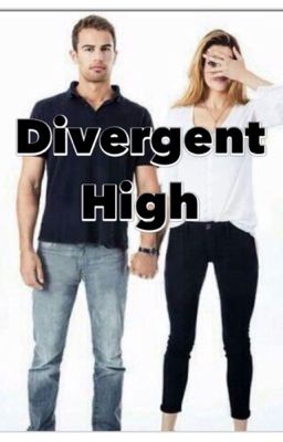 Divergent High