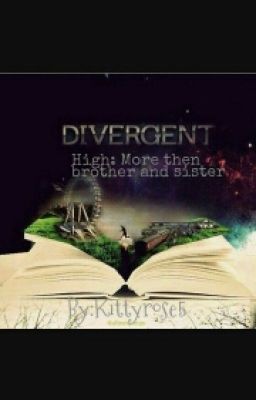 Divergent High: More than brother and sister(Discontinued)