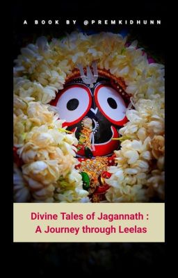 Divine Tales of Jagannath : A journey through Leelas