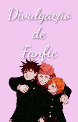 Divulgação de Fanfic's (Livro 01)