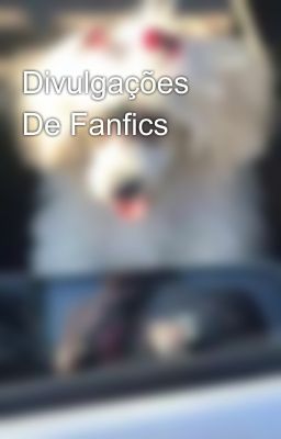 Divulgações De Fanfics 