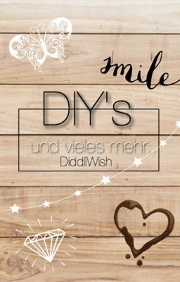 DIY's und vieles mehr♡