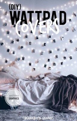 {DIY} Wattpad Covers and Graphics [OPEN]