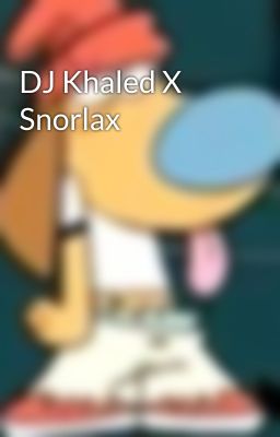 DJ Khaled X Snorlax