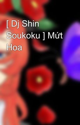 [ Dj Shin Soukoku ] Mứt Hoa