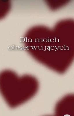 Dla moich obserwujących ❤️