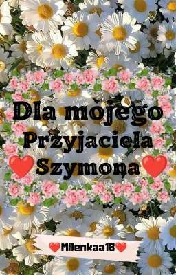 💗Dla mojego przyjaciela💗