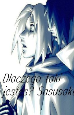 Dlaczego taki jesteś? Sasusaku