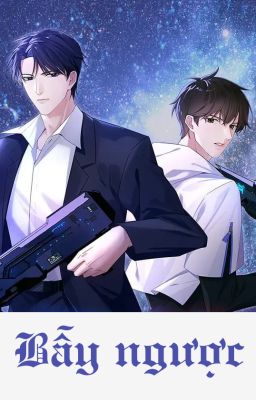 [ĐM] Bẫy ngược - Tiêu Đường Đông Qua (Hoàn tất)