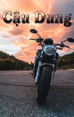 [ĐM] Cậu Dung - Tiêu Đường Đông Qua (Ngừng)