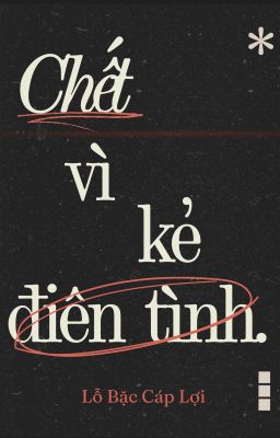 [ĐM] Chết vì kẻ điên tình