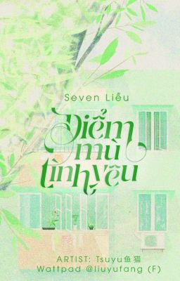 [ĐM] Điểm mù tình yêu - Seven Liễu