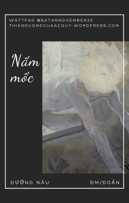 [ĐM/Đoản] Nấm mốc - Đường nâu