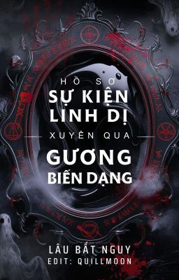 [ĐM/EDIT] Cuốn sách những sự kiện kì bí  xuyên qua gương cười