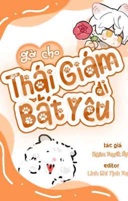 [ ĐM | EDIT ] Gả Cho Thái Giám Đi Bắt Yếu