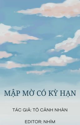 [ĐM - Edit] Mập mờ có kỳ hạn.