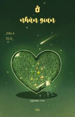 [ĐM-EDIT] Ở nhân gian - Diêu Tử A Di 
