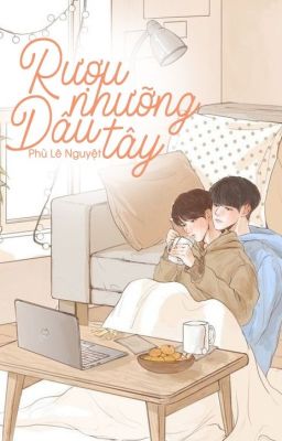 [DM] [EDIT] Rượu nhưỡng dâu tây