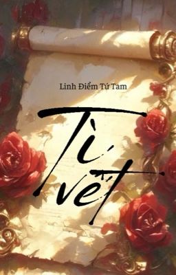 [ĐM/EDIT] Tì Vết - Linh Điểm Tứ Tam