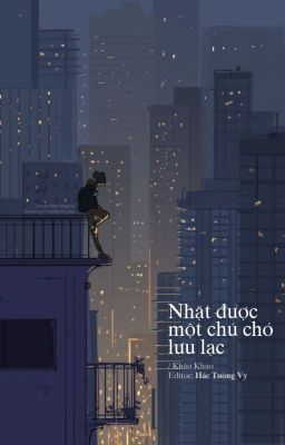 [ĐM | Edited] Nhặt được một chú chó lưu lạc - Kháo Kháo