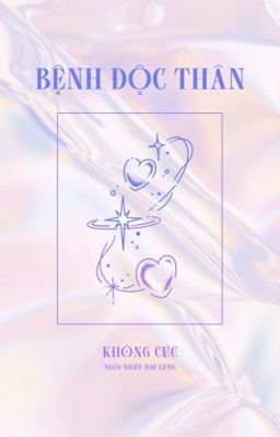 [ĐM/Hoàn] Bệnh độc thân - Không Cúc