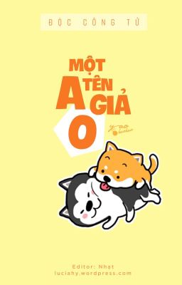 [ĐM - Hoàn] Một tên A giả O