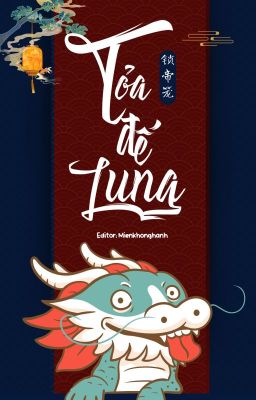 [ĐM - Hoàn]  Tỏa Đế Lung - Địa Lung CP