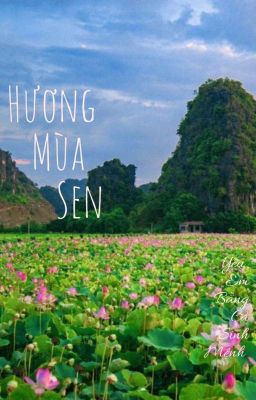  [ĐM] Hương Mùa Sen ( yêu em bằng cả sinh mệnh )