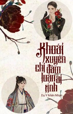 [ĐM-KX] Khoái xuyên chi đàm luận ái tình