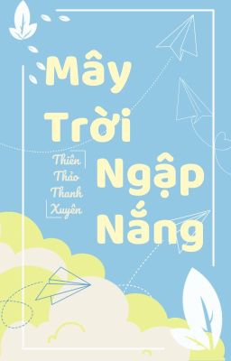 [ĐM] Mây Trời Ngập Nắng - Thiên Thảo Thanh Xuyên.