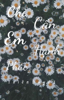 [ĐM- Ngắn] Chỉ Cần Em Hạnh Phúc 