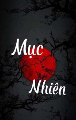 [ĐM-Ngược] Mục Nhiên 