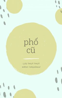 [ĐM] Phố Cũ - Lưu Thủy Thủy