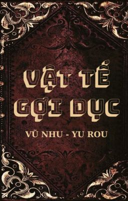 [ĐM/R18/Thô tục] Vật tế gợi dục