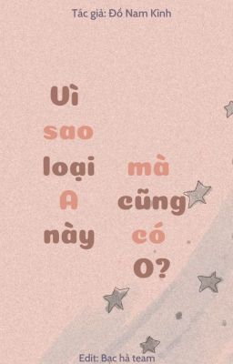 [ĐM] [S4] Vì sao loại A này mà cũng có O?