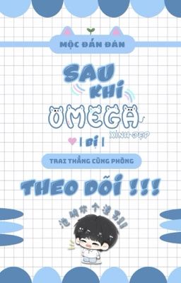 [ ĐM ] SAU KHI OMEGA XINH ĐẸP BỊ TRAI THẲNG CÙNG PHÒNG THEO DÕI