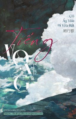 [ĐM] Tiếng vọng - Cô Ấy Vừa Đi Vừa Hát (Full)