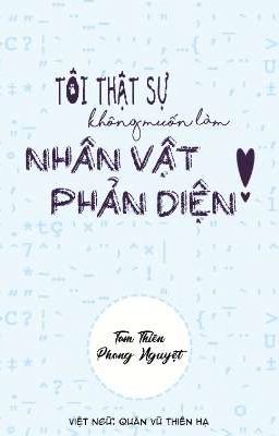 [ĐM] Tôi Thật Sự Không Muốn Làm Nhân Vật Phản Diện