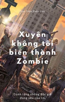 [ĐM] Xuyên không tôi biến thành Zombie