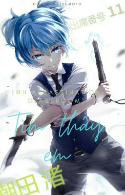 [ĐN Assassination Classroom] Tìm Thấy Em