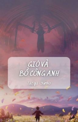 [ĐN Attack on Titan] Gió Và Bồ Công Anh