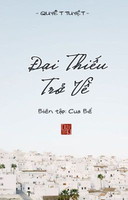 [DN] Đại Thiếu Trở Về - Quyết Tuyệt.