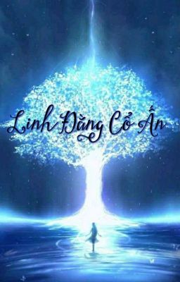 [ ĐN HP ] Linh Đằng Cổ Ấn