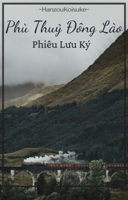 [ĐN HP] Phù Thủy Đông Lào Phiêu Lưu Ký