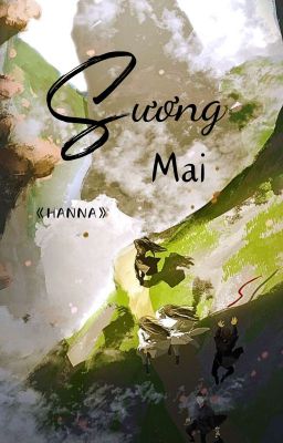 [Đn hstk] Sương Mai