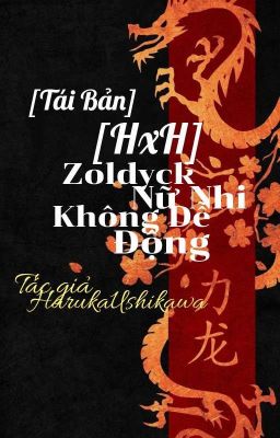 [ĐN HXH] [Tái Bản] Zoldyck Nữ Nhi Không Dễ Động 