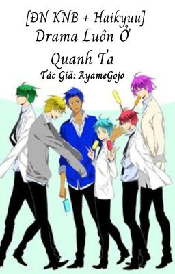 [ĐN KNB + Haikyuu] Drama Luôn Ở Quanh Ta