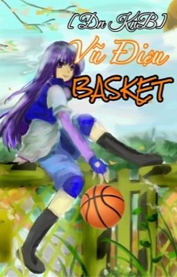 [ ĐN KnB ] VŨ ĐIỆU BASKET