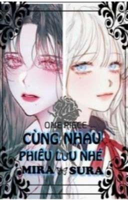 (ĐN ONE PIECE) CÙNG NHAU PHIÊU LƯU NHÉ 