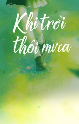 [Đn Tokyo Revengers] Khi trời thôi mưa